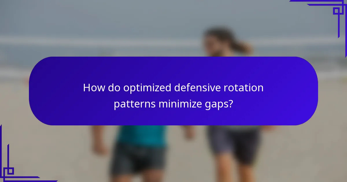 How do optimized defensive rotation patterns minimize gaps?