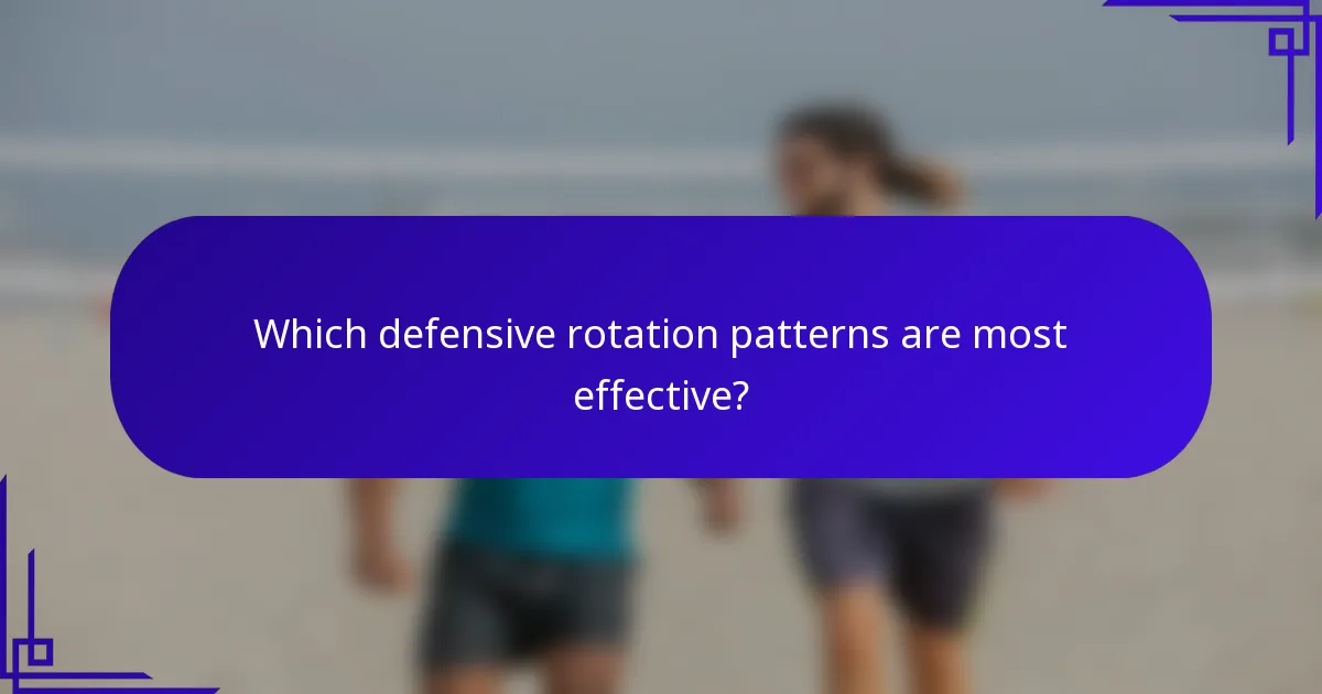 Which defensive rotation patterns are most effective?